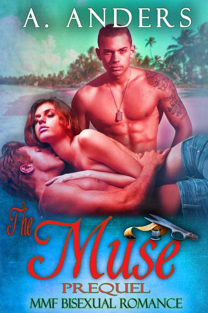 The Muse: Prequel: MMF Bisexual Romance