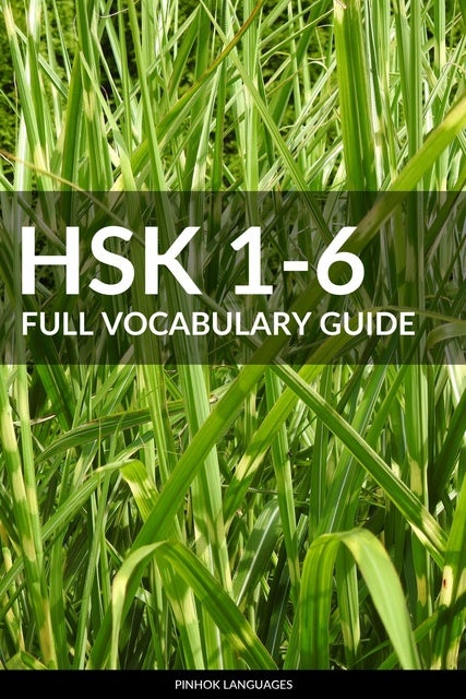 HSK 1-6 Full Vocabulary Guide: All 5000 HSK Vocabularies With Pinyin ...