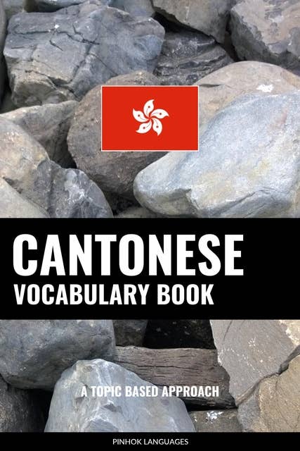 Cantonese Vocabulary Book: A Topic Based Approach