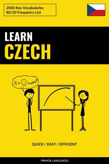 Learn Czech - Quick / Easy / Efficient: 2000 Key Vocabularies