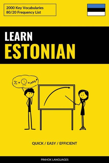 Learn Estonian - Quick / Easy / Efficient: 2000 Key Vocabularies