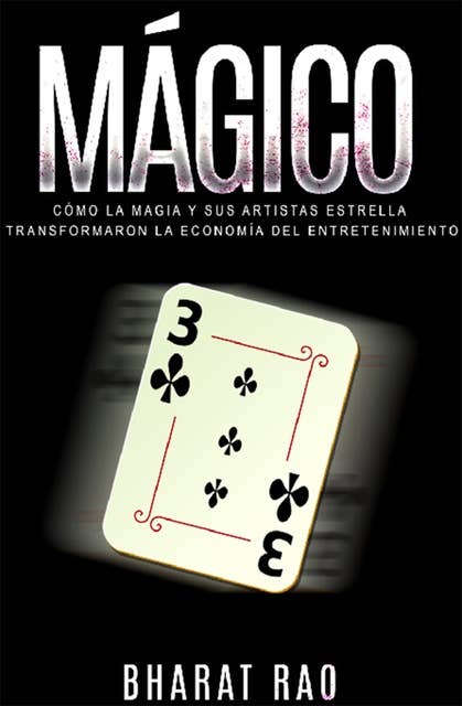 Magico: Cómo la Magia y sus Artistas Estrella Transformaron la Economía del Entretenimiento