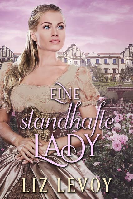 Eine standhafte Lady: Regency Roman