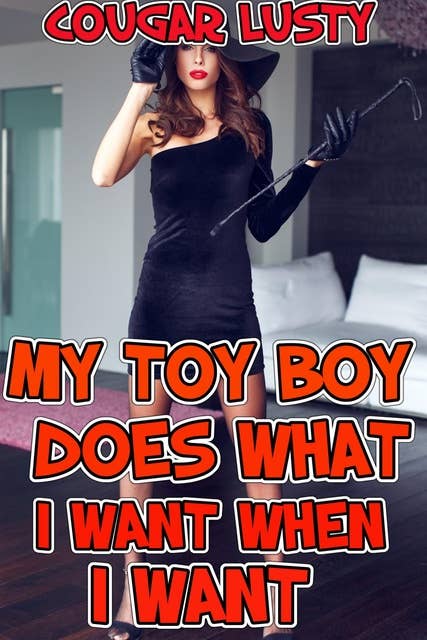 My Toy Boy Does What I Want When I Want