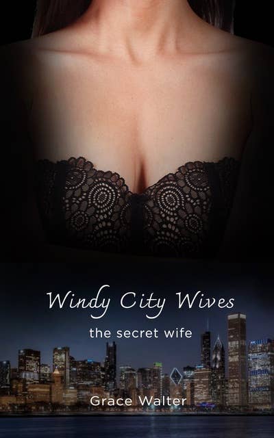 Windy City Wives: The Secret Wife