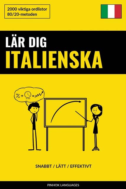 Lär dig Italienska - Snabbt / Lätt / Effektivt: 2000 viktiga ordlistor