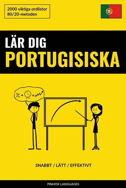 Lär dig Portugisiska - Snabbt / Lätt / Effektivt: 2000 viktiga ordlistor