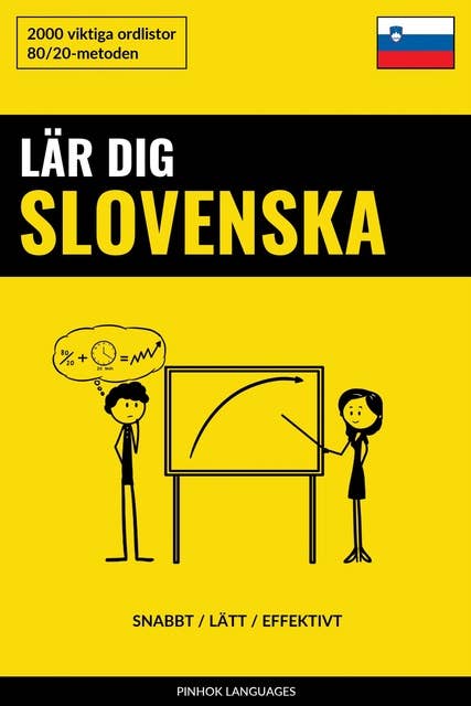 Lär dig Slovenska - Snabbt / Lätt / Effektivt: 2000 viktiga ordlistor