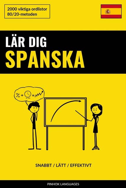 Lär dig Spanska - Snabbt / Lätt / Effektivt: 2000 viktiga ordlistor