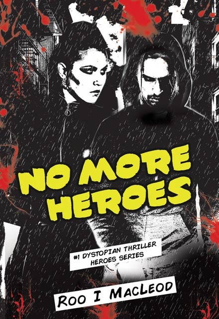 No More Heroes: #1 Dystopian Thriller Heroes Series