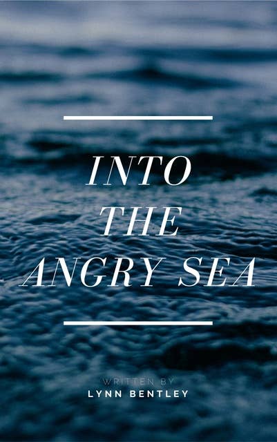 Into The Angry Sea