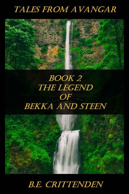 Tales from Avangar Book 2 The Legend of Bekka and Steen