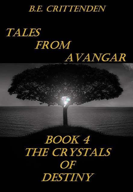 Tales from Avangar Book 4 The Crystals of Destiny