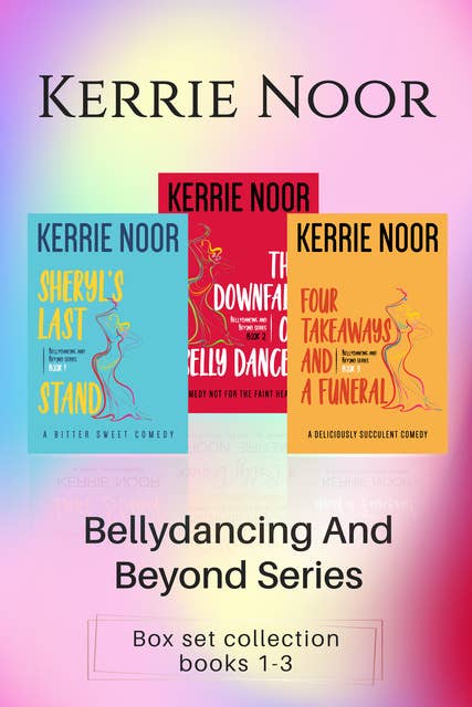 Bellydancing and Beyond Box set: Book 1-3
