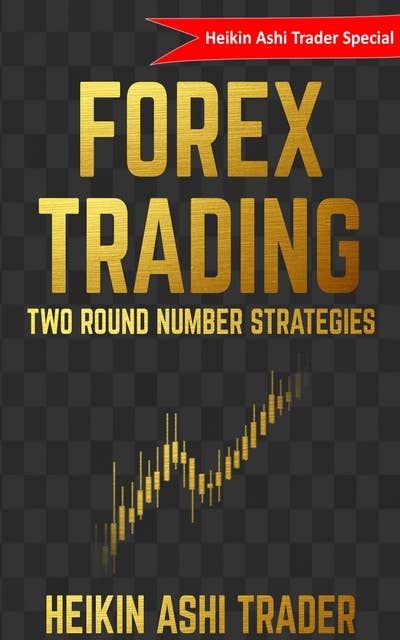 Forex Trading: Two round number strategies