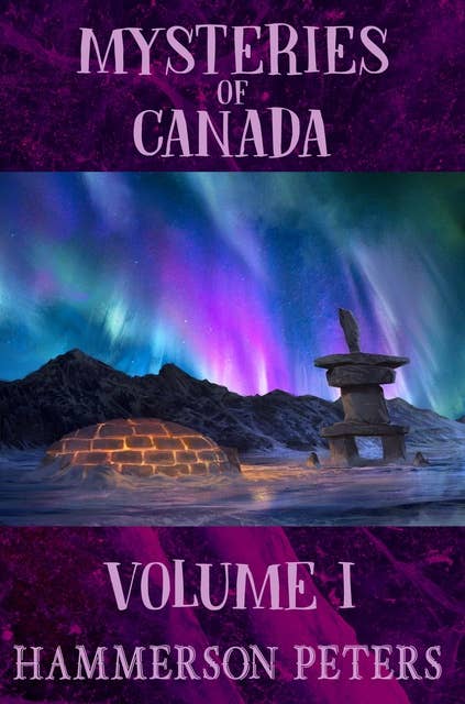 Mysteries of Canada: Volume I