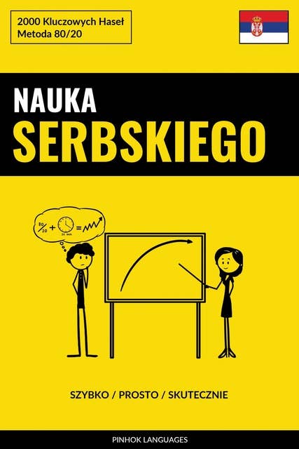 Nauka Serbskiego - Szybko / Prosto / Skutecznie: 2000 Kluczowych Haseł