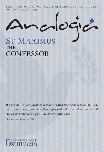 Analogia: The Pemptousia Journal for Theological Studies Vol 2 (St Maximus the Confessor)
