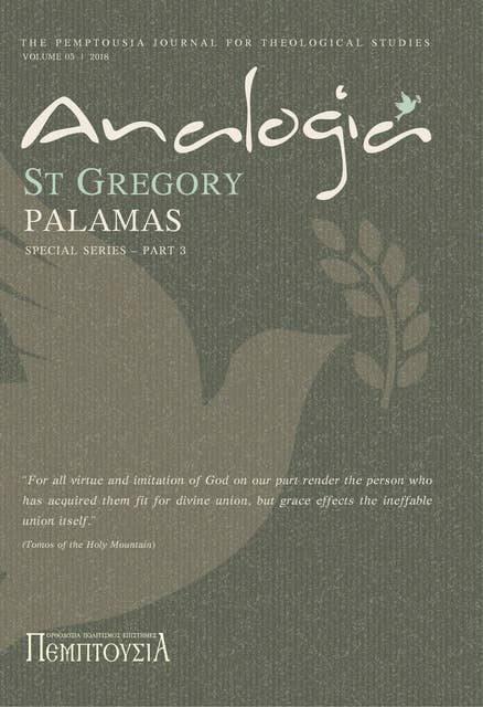 Analogia: The Pemptousia Journal for Theological Studies Vol 5 (St Gregory the Palamas Part 3)