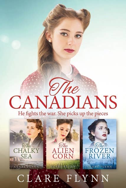 The Canadians: A Collection of Three Epic Novels