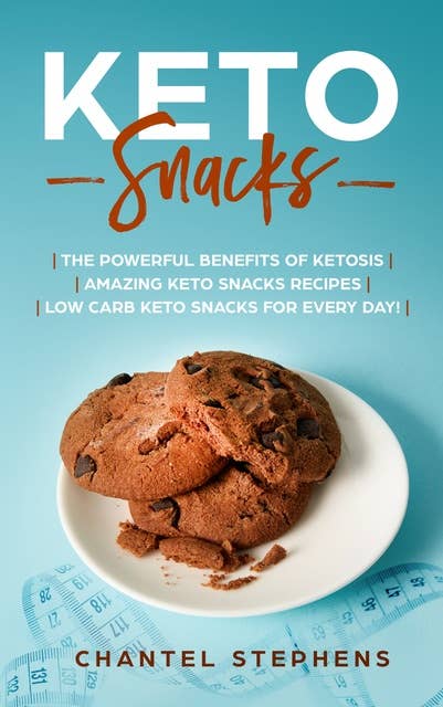 Keto Snacks: The Powerful Benefits of Ketosis | Amazing Keto Snacks Recipes | Low Carb Keto Snacks for Every Day!