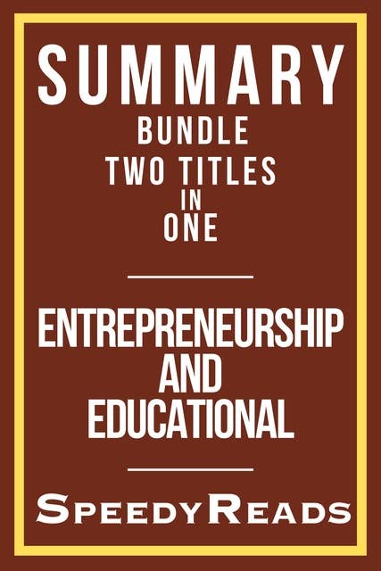 Summary Bundle Two Titles in One - Entrepreneurship and Educational