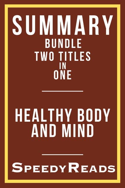 Summary Bundle - Healthy Body and Mind - Includes Summary of Westover's Educated and Pomroy's Metabolism Revolution