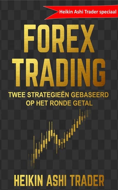 Forex trading: Twee strategieën gebaseerd op het ronde getal