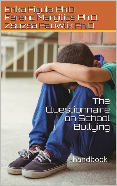 The Questionnaire on School Bullying: (Handbook)