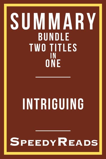 Summary Bundle Two Titles in One - Intriguing - Summary of Tara Westover's Educated and Summary of EL James' Fifty Shades of Grey