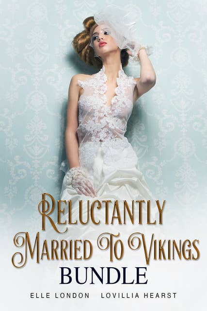 Reluctantly Married To Vikings Bundle