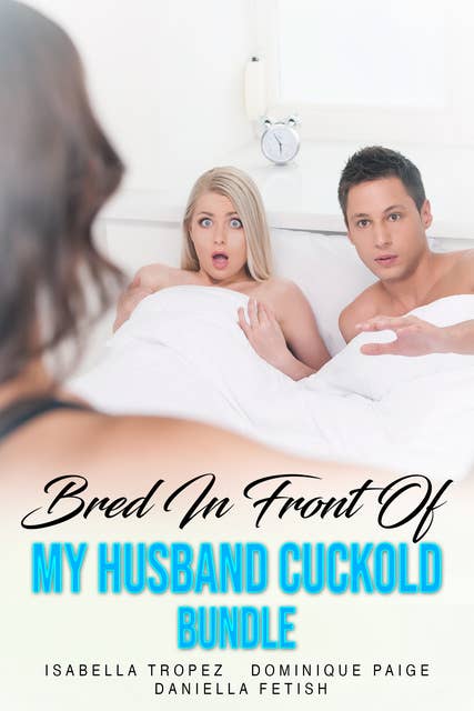 Bred In Front Of My Husband Cuckold Bundle