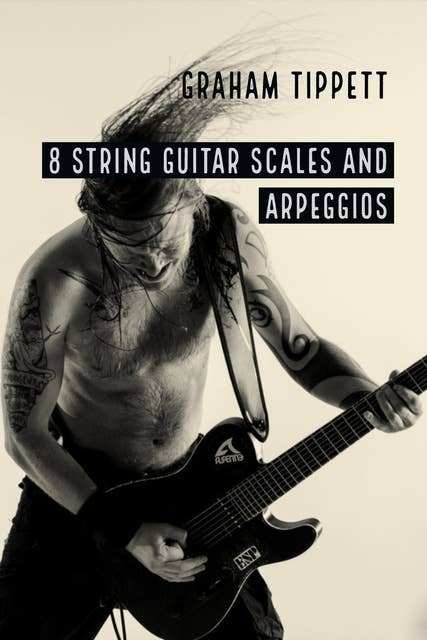 8 String Guitar: Scales and Arpeggios