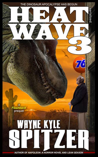 Heat Wave 3: The Dinosaur Apocalypse Has Begun