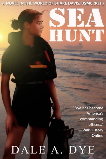 Sea Hunt: A Novel in the World of Shake Davis, USMC (Ret.)