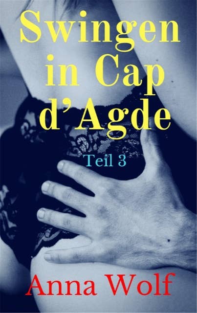 Swingen in Cap d'Agde: Teil 3