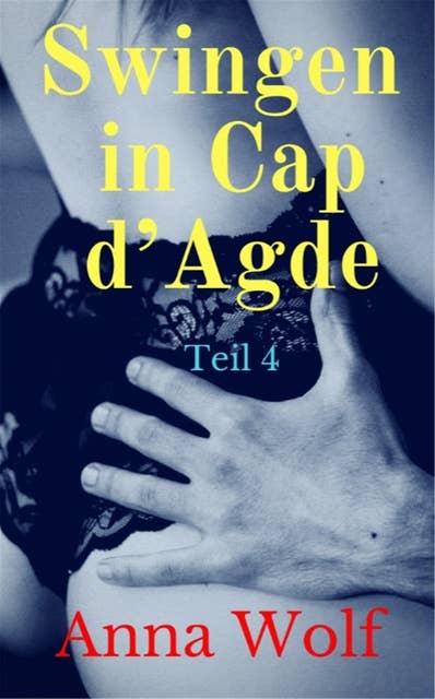 Swingen in Cap d'Agde: Teil 4