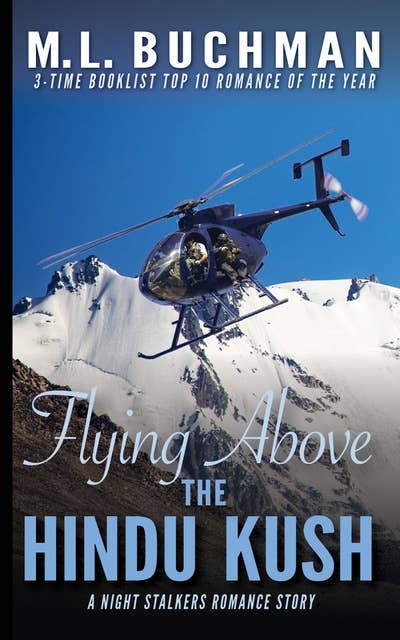 Flying Above the Hindu Kush: a military Special Operations romance story
