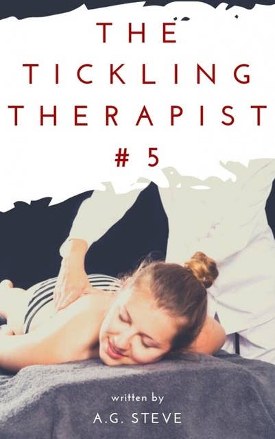 The Tickling Therapist: Bernadette's massage