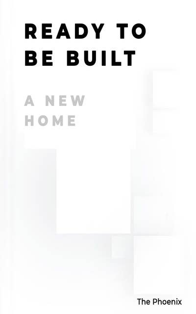 Ready To Be Built: A New Home