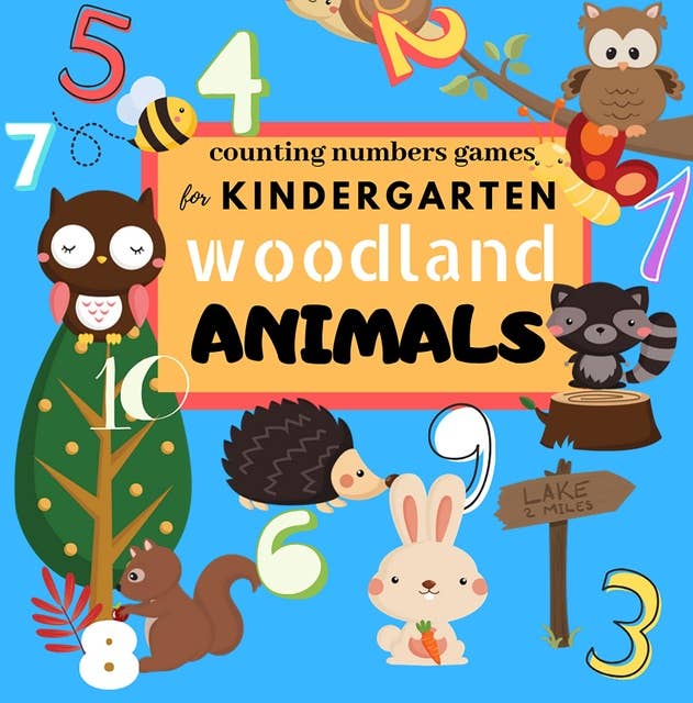 Counting Numbers Games For Kindergarten: Math Learning Book for Kids Ages 2-5 | Fun Counting Games 1-10 with Woodland Animals