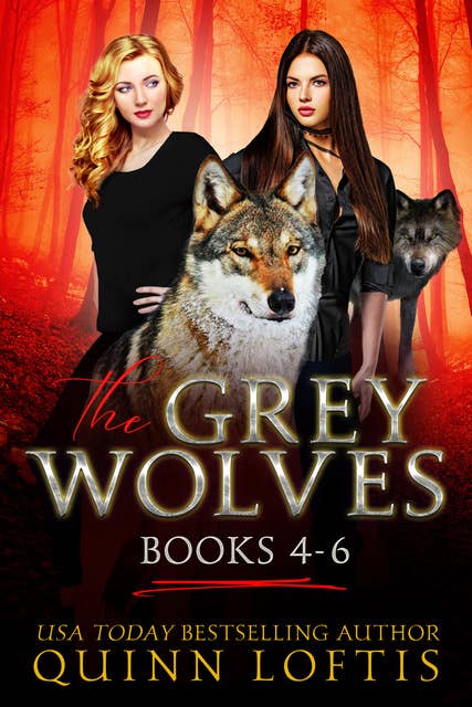 The Grey Wolves Series Books 4-6