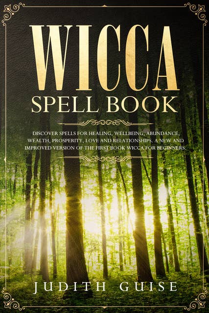 Wiccan Spell Book: A Wicca Practical Magic Book of Shadows with Crystal,  Candle, Moon Spells, and Witchcraft for Beginners