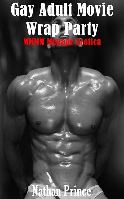 Gay Adult Movie Wrap Party: MMMM Ménage Erotica