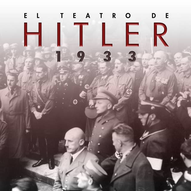 El teatro de Hitler: 1933