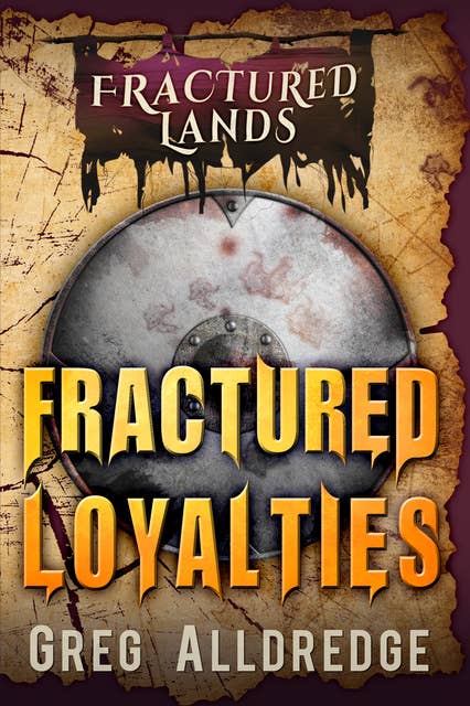 Fractured Loyalties: A Dark Fantasy