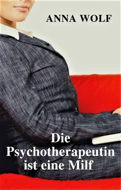 Die Psychotherapeutin ist eine Milf