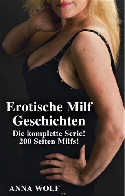 Erotische Milf Geschichten: Die komplette Serie!