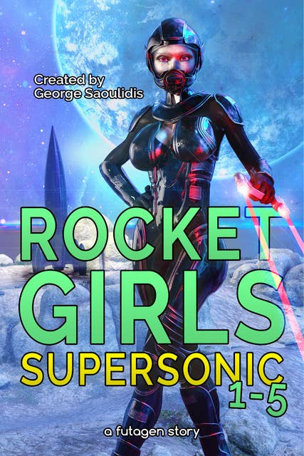 Rocket Girls: Supersonic 1-5