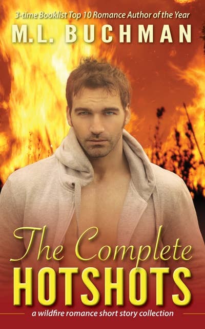 The Complete Hotshots: a wildfire romance short story collection